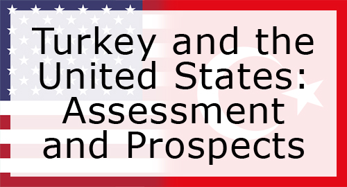 Event: "Turkey and the United States: Assessment and Prospects"